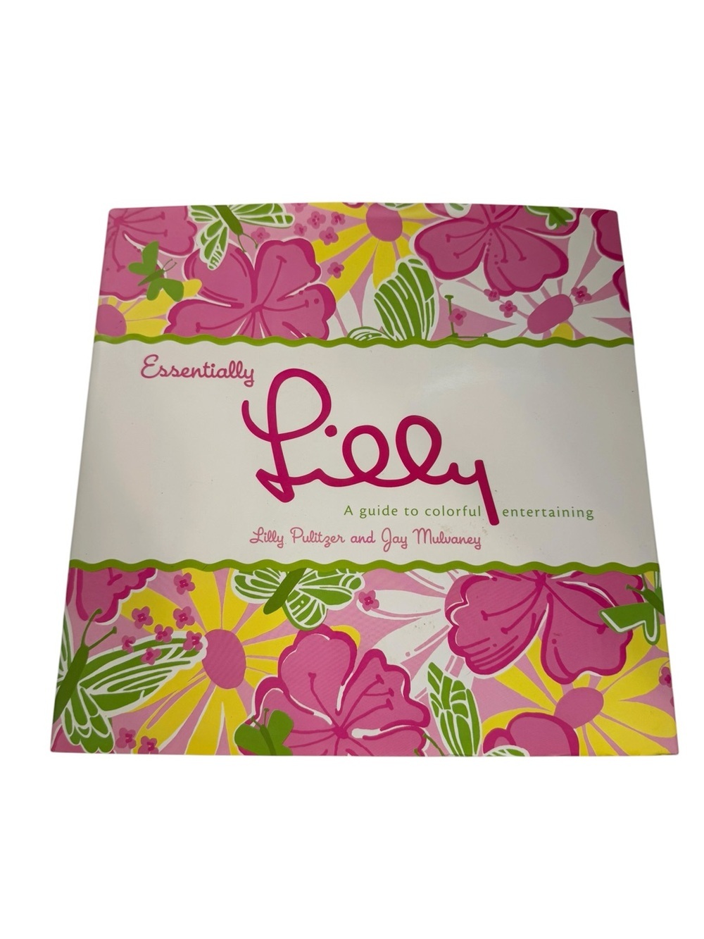 Essentially Lilly:A Guide to Colorful Entertaining Lilly Pulitzer hardcover book